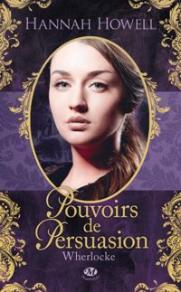 Hannah Howell - Pouvoirs de persuasion