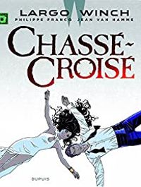 Couverture du livre Chassé-Croisé - Philippe Francq - Jean Van Hamme