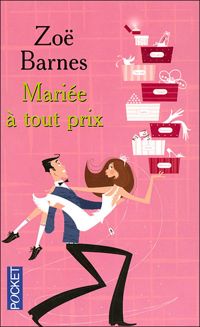 Couverture du livre MARIEE A TOUT PRIX - Zo Barnes