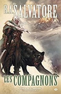 Couverture du livre Les Royaumes oubliés : Les Compagnons - R A Salvatore