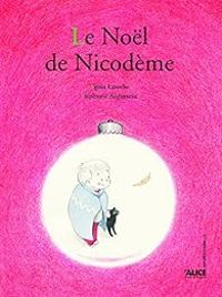 Couverture du livre Le Noël de Nicodème - Agnes Laroche - Stephanie Augusseau