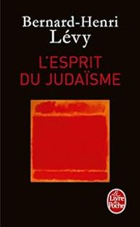 Couverture du livre L'esprit du judaïsme - Bernard Henri Levy