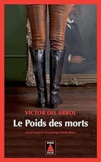 Victor Del Arbol - Le Poids des morts