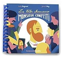 Couverture du livre Le très chanceux Monsieur Confetti - Emilie Chazerand