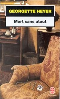 Georgette Heyer - Mort sans atout