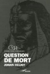 Johan Heliot - Question de mort