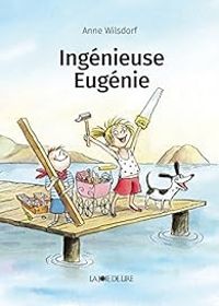 Couverture du livre Ingénieuse Eugénie - Anne Wilsdorf