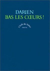 Couverture du livre Bas les coeurs ! 1870-1871 - Georges Darien