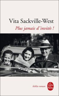 Vita Sackville-west - Plus jamais d'invités !