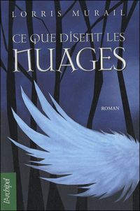 Couverture du livre Ce que disent les nuages - Lorris Murail