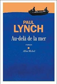 Paul Lynch - Au-delà de la mer