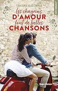 Couverture du livre Les chagrins d'amour font de belles chansons - Tamara Balliana