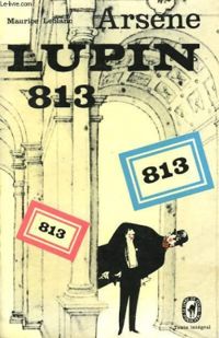 Couverture du livre Arsène Lupin : 813 - Intégral - LdP N° 1655/1656 - Maurice Leblanc