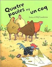 Lena Landstrm - Olof Landstrm - Quatre poules et un coq