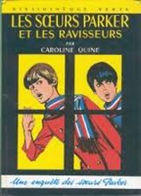 Couverture du livre Une enquête des soeurs Parker  - Caroline Quine - Claude Voilier