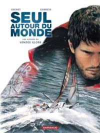 Couverture du livre Seul autour du monde  - Renaud Garreta - Alexandre Chenet