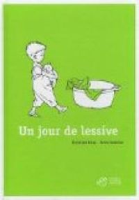 Couverture du livre Un jour de lessive (ou) Le jour de la lessive - Christian Bruel - Anne Bozellec