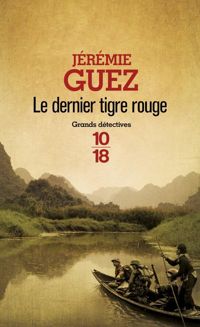 Jérémie Guez - Le dernier tigre rouge