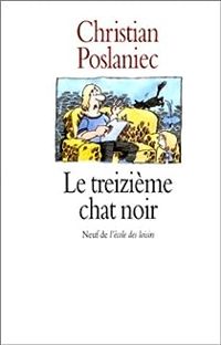 Christian Poslaniec - Le treizième chat noir