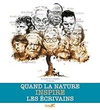 Elisabeth Combres - Quand la nature inspire les écrivains