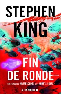 Stephen King - Nadine Gassie - Océane Bies - Fin de ronde