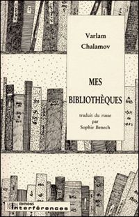 Varlam Chalamov - Mes bibliothèques