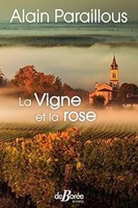 Couverture du livre La vigne et la rose - Alain Paraillous