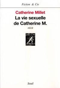 Catherine Millet - La Vie sexuelle de Catherine M.