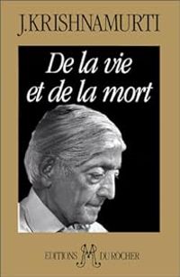 Couverture du livre De la vie et de la mort - Jiddu Krishnamurti