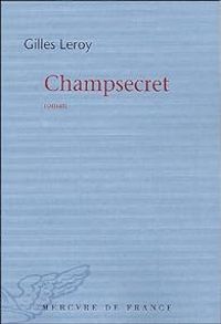 Gilles Leroy - Champsecret