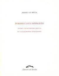 Annie Le Brun - Perspective dépravée 