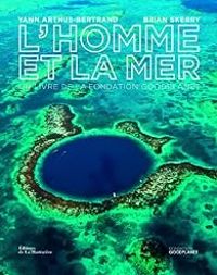 Couverture du livre L'homme et la mer - Yann Arthus Bertrand