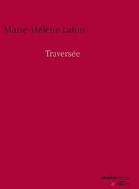 Couverture du livre Traversée - Marie Helene Lafon