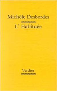 Michele Desbordes - L'habituée