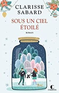 Couverture du livre Sous un ciel étoilé - Clarisse Sabard