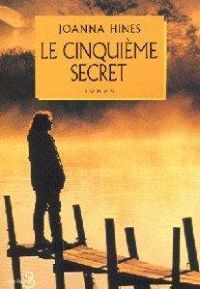 Couverture du livre Le cinquième secret - Joanna Hines