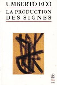 Couverture du livre La production des signes - Umberto Eco