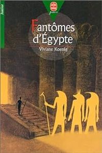 Couverture du livre Fantômes d'Egypte - Viviane Koenig