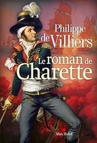 Couverture du livre Le roman de Charette - Philippe De Villiers