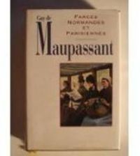 Couverture du livre Farces normandes et parisiennes - Guy De Maupassant