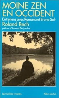 Couverture du livre Moine zen en Occident - Bruno Solt - Roland Rech