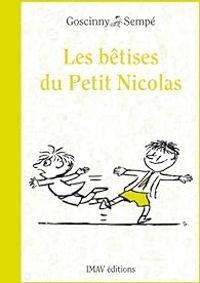 Couverture du livre Les bêtises du Petit Nicolas - Jean Jacques Sempe - Rene Goscinny