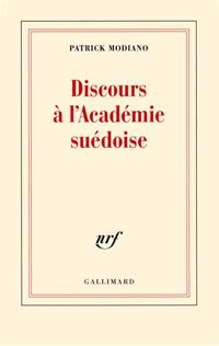 Couverture du livre Discours à l'Académie suédoise - Patrick Modiano