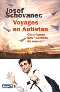 Josef Schovanec - Voyages en Autistan 