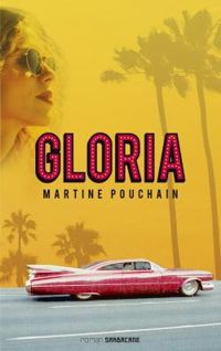 Couverture du livre Gloria - Martine Pouchain