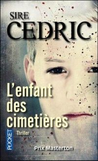 Sire Cédric - L'enfant des cimetières