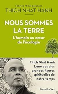 Thich Nhat Hanh - Nous sommes la Terre