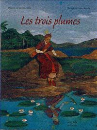 Couverture du livre Les Trois plumes - Jacob Et Wilhelm Grimm