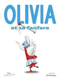 Ian Falconer - Olivia et sa fanfare