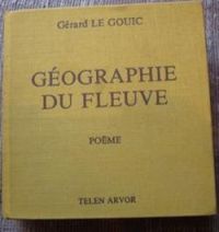 Gerard Le Gouic - Géographie du fleuve